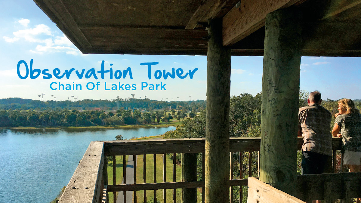 Observation Tower - Chain of Lakes Park