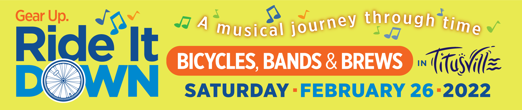 Gear up. Ride it down. A musical journey through time. Bicycles, Bands and Brews in Titusville. Saturday, February 26, 2022.