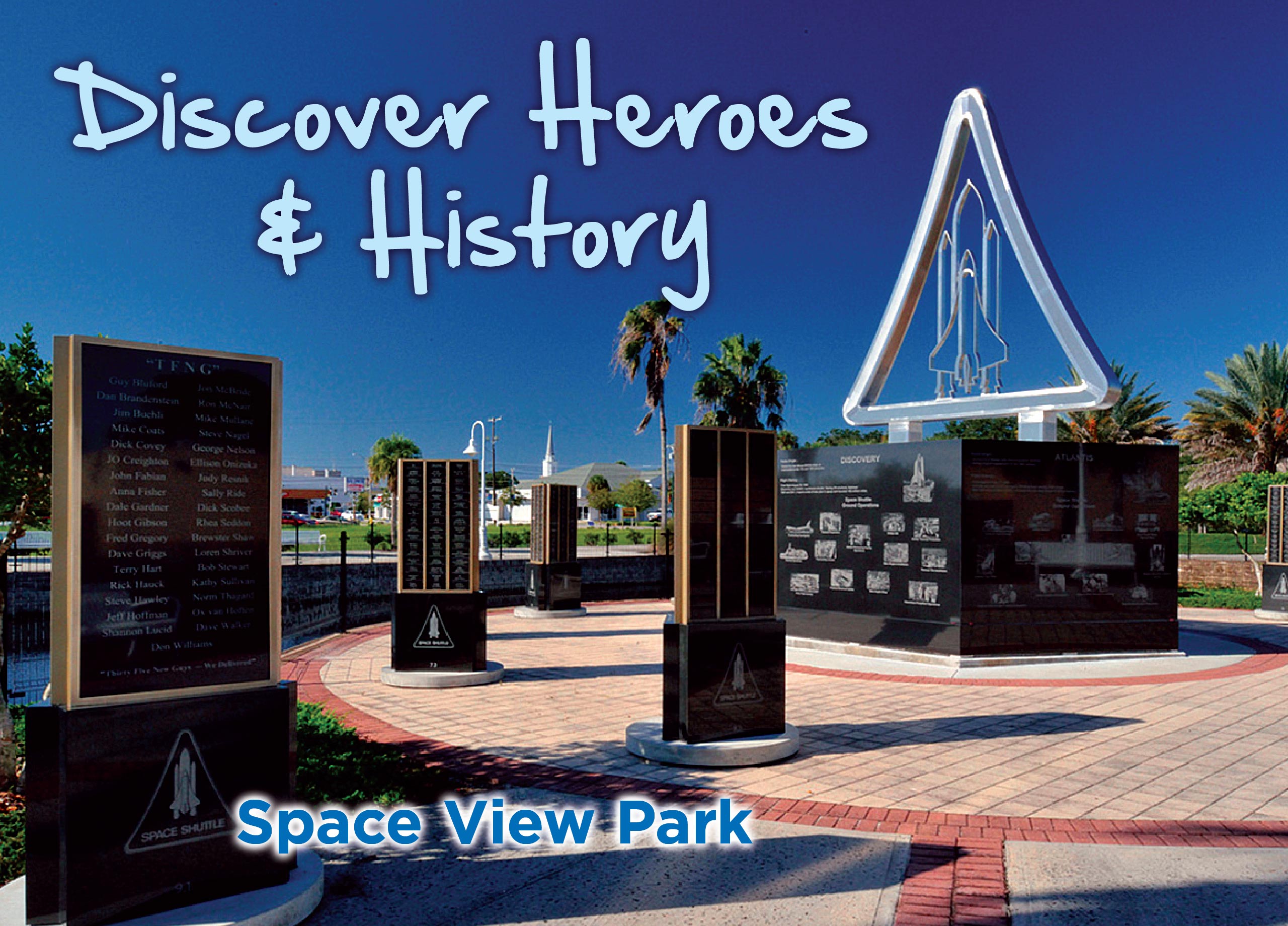 Discover heroes and history. Space View Park.