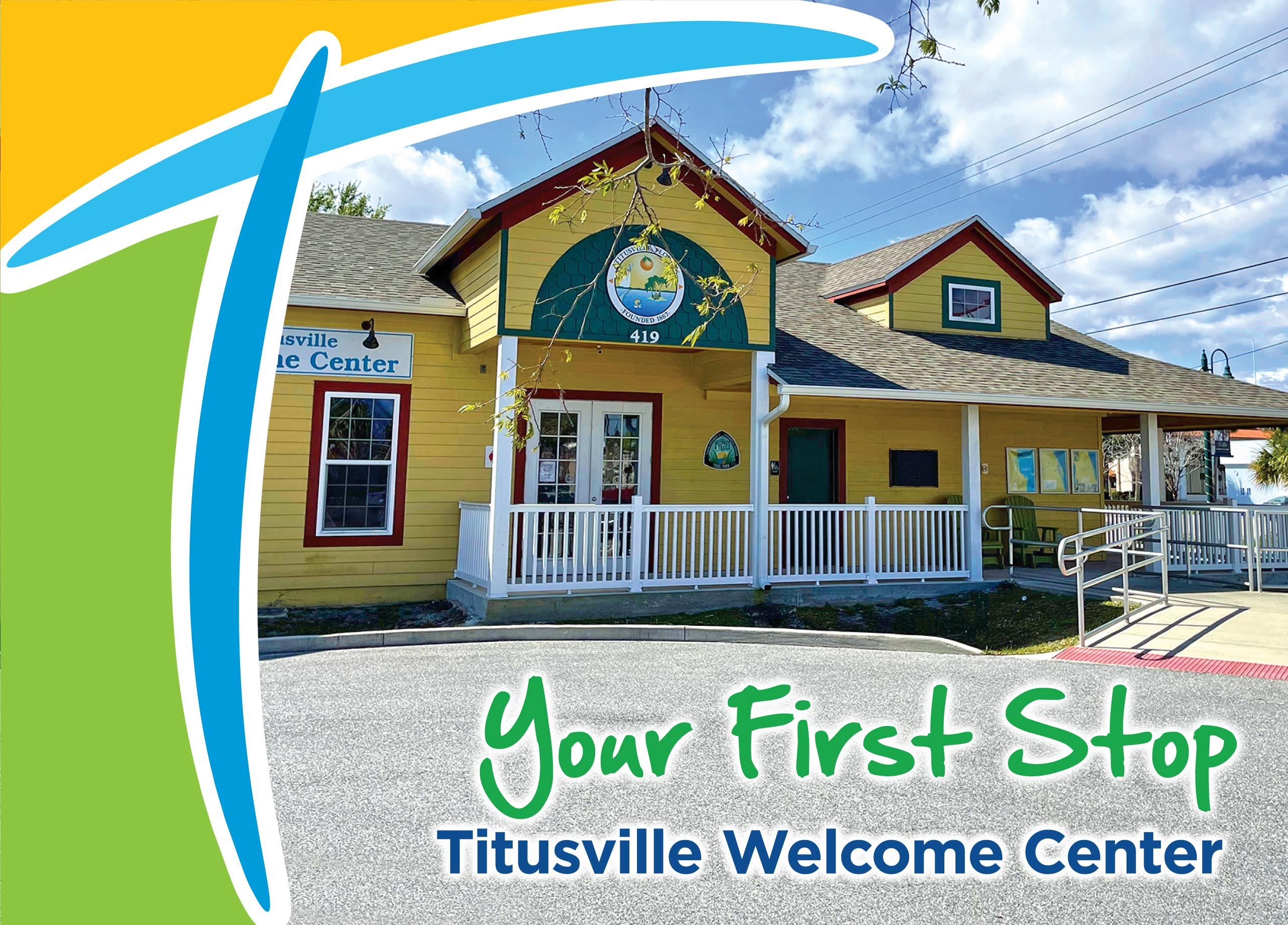 Your first step. Titusville welcome center.